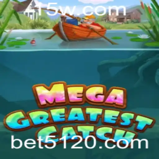 Descubra o Fascinante Mundo de MegaGreatestCatch e a Estratégia Bet 512