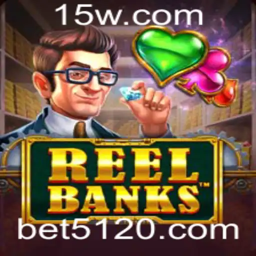 Explorando o Mundo de ReelBanks e a Estratégia Bet 512